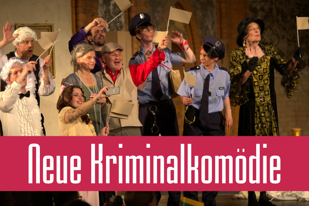 Kriminalkomödie Bares Rares und weg war es TheaterRuine St. Pauli Dresden Premiere
